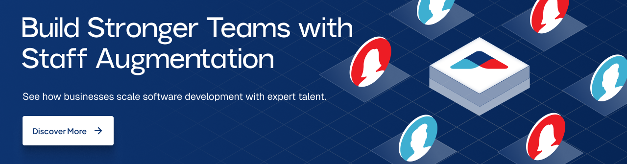 How staff augmentation helps businesses build stronger software development teams